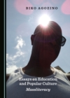 None Essays on Education and Popular Culture : Massliteracy - eBook