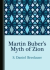 None Martin Buber's Myth of Zion - eBook