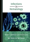 None Infections in Hematology : Modern Challenges and Perspectives - eBook