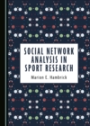 None Social Network Analysis in Sport Research - eBook