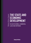 None Making Reform Happen : The State and Economic Development in South Korea, Cambodia, Laos and Vietnam - eBook