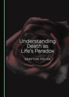 None Understanding Death as Life's Paradox - eBook