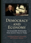 None Democracy and Economy : An Inseparable Relationship from Ancient Times to Today - eBook