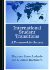 None International Student Transitions : A Framework for Success - eBook