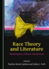 None Race Theory and Literature : Dissemination, Criticism, Intersections - eBook