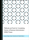 None Methods and Tools for Completing Doctor of Business Administration (DBA) Theses - eBook