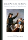 None Cheap Print and the People : European Perspectives on Popular Literature - eBook