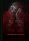 None Dark Tales of Illness, Medicine, and Madness : The King Who Strangled his Psychiatrist - eBook