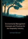 None Environmental Management Concepts and Practices for the Hospitality Industry - eBook