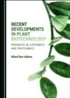 None Recent Developments in Plant Biotechnology : Progress in Lipidomics and Proteomics - eBook