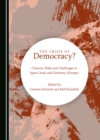 The Crisis of Democracy? Chances, Risks and Challenges in Japan (Asia) and Germany (Europe) - eBook