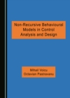 None Non-Recursive Behavioural Models in Control Analysis and Design - eBook