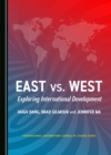 None East vs. West : Exploring International Development - eBook