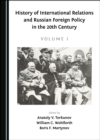 None History of International Relations and Russian Foreign Policy in the 20th Century (Volume I) - eBook