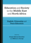 None Education and Society in the Middle East and North Africa : English, Citizenship and Peace Education - eBook