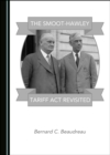 The Smoot-Hawley Tariff Act Revisited - eBook