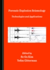 None Forensic Explosion Seismology : Technologies and Applications - eBook