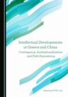 None Intellectual Developments in Greece and China : Contingency, Institutionalization and Path Dependency - eBook