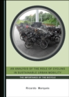 None Analysis of the Role of Cycling in Sustainable Urban Mobility : The Importance of the Bicycle - eBook