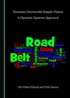 None Eurasian Intermodal Supply Chains : A Dynamic Systems Approach - eBook