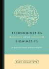 None Technomimetics versus Biomimetics : An Application towards Artificial Intelligence - eBook