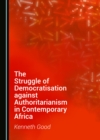 The Struggle of Democratisation against Authoritarianism in Contemporary Africa - eBook
