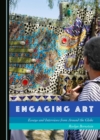 None Engaging Art : Essays and Interviews from Around the Globe - eBook