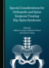 None Special Considerations for Orthopedic and Spine Surgeons Treating Hip-Spine Syndrome - eBook