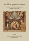 None Visible Exports / Imports : New Research on Medieval and Renaissance European Art and Culture - eBook