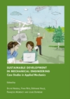 None Sustainable Development in Mechanical Engineering : Case Studies in Applied Mechanics - eBook