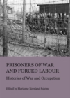None Prisoners of War and Forced Labour : Histories of War and Occupation - eBook
