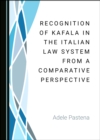 None Recognition of Kafala in the Italian Law System from a Comparative Perspective - eBook