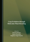 None Crop Evolution through Molecular Plant Breeding - eBook