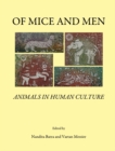 None Of Mice and Men : Animals in Human Culture - eBook