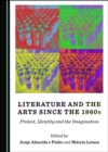 None Literature and the Arts since the 1960s : Protest, Identity and the Imagination - eBook