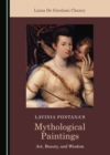 None Lavinia Fontana's Mythological Paintings : Art, Beauty, and Wisdom - eBook