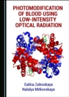 None Photomodification of Blood Using Low-Intensity Optical Radiation - eBook