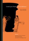 None Greek Lyric Poetry and Its Influence : Texts, Iconography, Music and Cinema - eBook