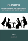 None Polite Letters : The Correspondence of Mary Delany (1700-1788) and Francis North, Lord Guilford (1704-1790) - eBook