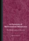 A Chronicle of Mathematical Milestones : The Mathematical Calendar - eBook