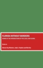 None Florida without Borders : Women at the Intersections of the Local and Global - eBook