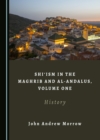 None Shi'ism in the Maghrib and al-Andalus, Volume One : History - eBook