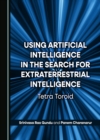 None Using Artificial Intelligence in the Search for Extraterrestrial Intelligence : Tetra Toroid - eBook