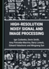 None High-Resolution Noisy Signal and Image Processing - eBook
