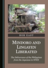 None Mindoro and Lingayen Liberated : The Deliverance of the Philippines from the Japanese in WWII - eBook