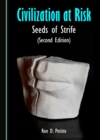 None Civilization at Risk : Seeds of Strife (Second Edition) - eBook