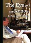 The Eye of the Xenos, Letters about Greece (Durrell Studies 3) - eBook