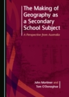 The Making of Geography as a Secondary School Subject : A Perspective from Australia - eBook