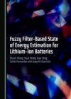Fuzzy Filter-Based State of Energy Estimation for Lithium-Ion Batteries - eBook