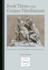 None Book Three of the Corpus Tibullianum : Introduction, Text, Translation and Commentary - eBook